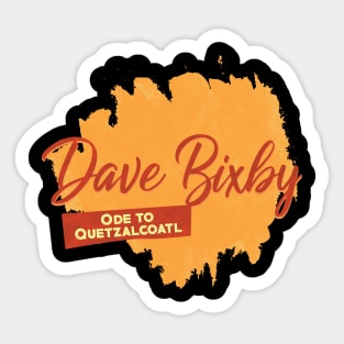 Dave Bixby ode to quertzalcoatl Sticker